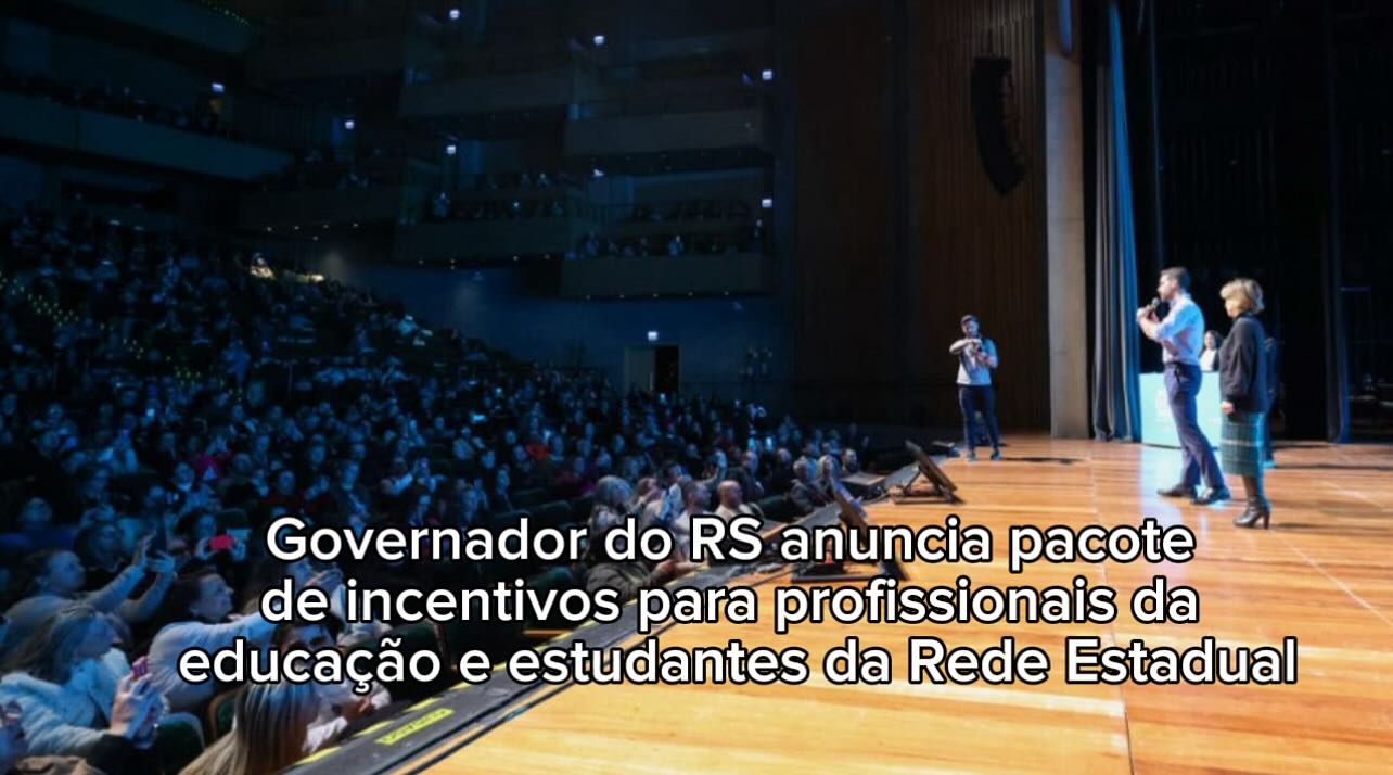 Governador Eduardo Leite anuncia pacote de incentivos para profissionais da educação e estudantes da Rede Estadual