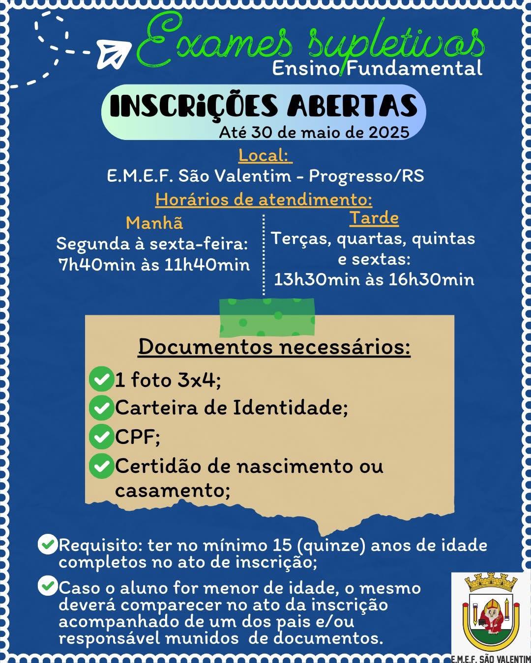 Inscrições abertas para os Exames Supletivos na Escola São Valentim até 30 de maio
