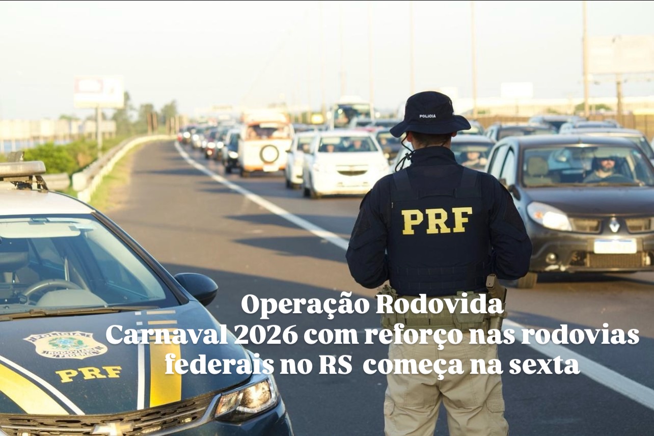 Operação Rodovida Carnaval 2026 com reforço nas rodovias federais no RS