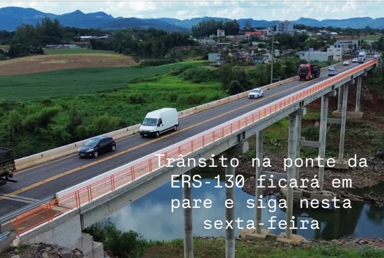Trânsito na ponte da ERS-130 ficará em pare e siga nesta sexta-feira
